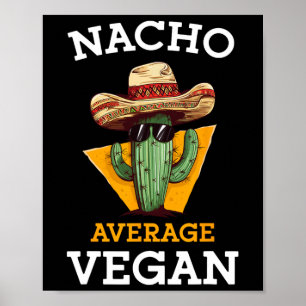 Affiche Nacho Moyenne Vegan Ami Fun Mexicain Plaisanterie