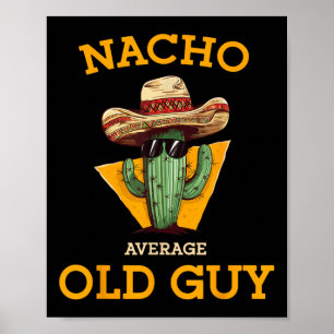 Affiche Nacho Moyenne Vieux Guy Drôle Mexicain seniors