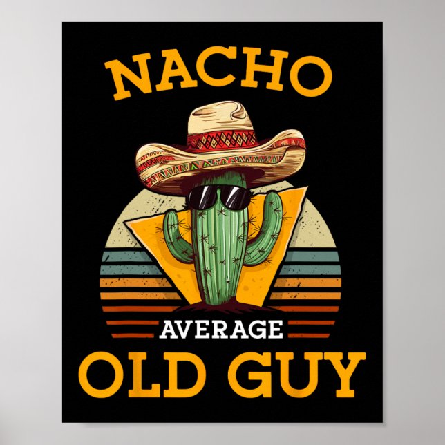 Affiche Nacho Moyenne Vieux Guy Drôle Mexicain seniors (Devant)