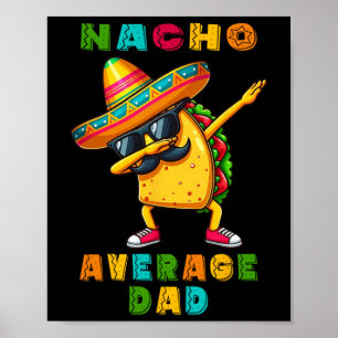 Affiche Nacho papa moyen Dabbing Taco Cinco De Mayo Mexiqu