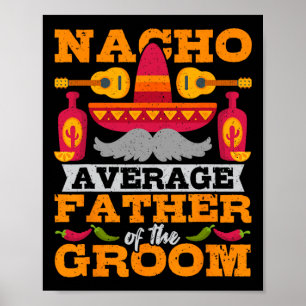 Affiche Nacho Père Moyen De Groom Cinco De Mayo Mexica