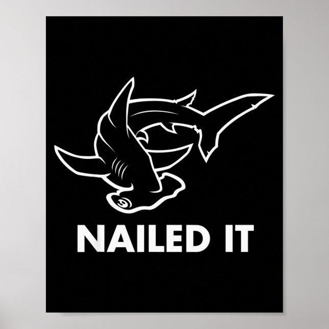 Affiche Nailed It - Funny Hammerhead Shark  (Devant)