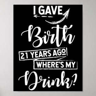Affiche Naissance il y a 21 ans Où est mon verre Anniversa