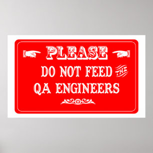 Affiche N'alimentez pas les ingénieurs de QA