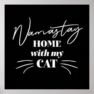 Affiche Namastay Home With My Cat