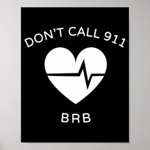 Affiche N'appelez pas le 911 BRB POTS Dysautonomia Awarene