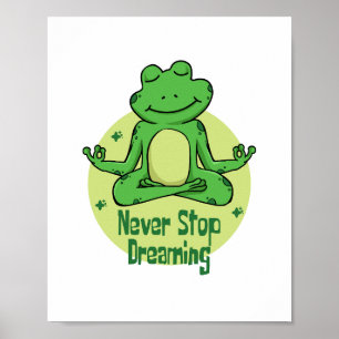 Affiche N'arrêtez jamais de rêver de la grenouille verte K