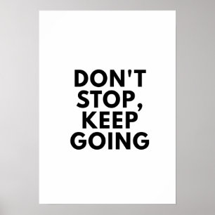 Affiche N'arrêtez pas gardent l'affiche de motivation