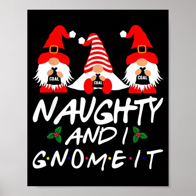 Affiche Naughty And I Gnome It Christmas Gnomes Funny Xmas (Devant)