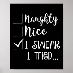 Affiche Naughty Nice Je jure J'Ai Essayé Noël Mauvais Comp