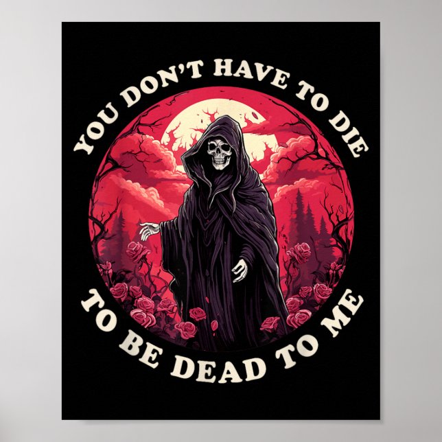 Affiche N'avez Pas à Mourir Pour Être Mort Pour Moi Citati (Devant)