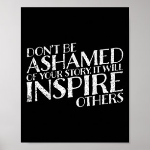 Affiche N'ayez pas honte de votre histoire qu'elle inspire