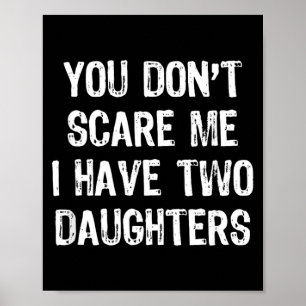 Affiche N'ayez Pas Peur J'ai 2 Deux Filles Maman Papa Drôl