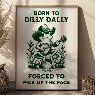 Affiche Né à Dilly Dally forcé à prendre le rythme
