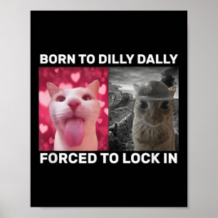 Affiche Né À Dilly Dally Obligé De Verrouiller Dans Les Mè