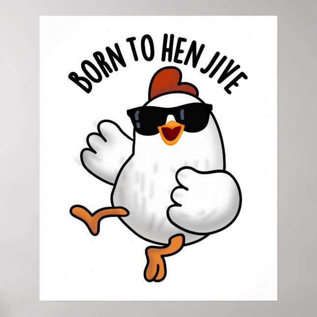 Affiche Né À Hen Jive Drôle Pun De Poulet (Devant)