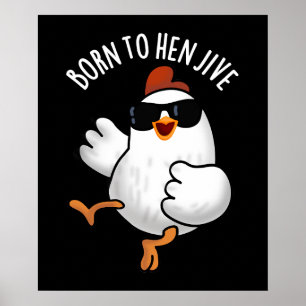 Affiche Né À Hen Jive Funny Pun De Poulets Dark BG