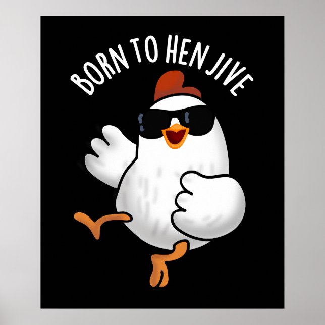 Affiche Né À Hen Jive Funny Pun De Poulets Dark BG (Devant)