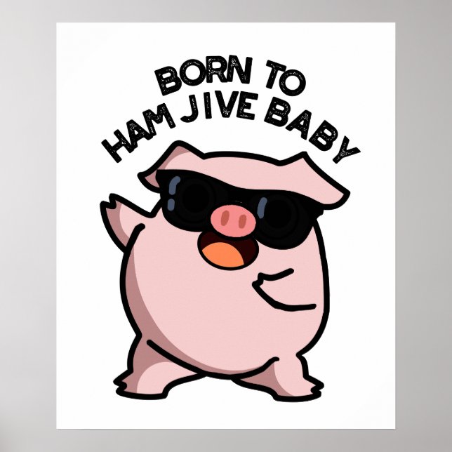 Affiche Né À Jambon Jive Bébé Drôle Pun de porc (Devant)