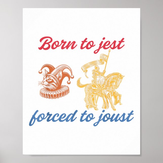 Affiche Né À Jest Forcé À Joust Design (Devant)