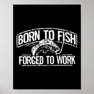 Affiche Né À Poisson Travail Forcé B Drôle Pêcheur Pêcheur