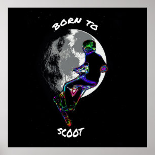 Affiche Né à Scoot- Scooter et Moon