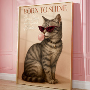 Affiche Né à Shine Cat Art Sassy Fashion Cat Wall