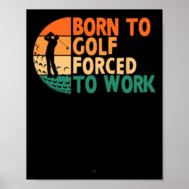 Affiche Né Au Golf Forcé À Travailler Golfing Golfing Funn (Devant)
