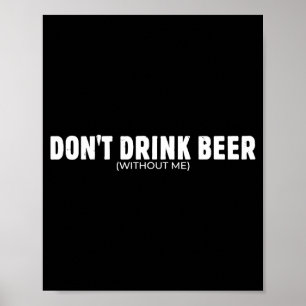 Affiche Ne Buvez Pas De Bière Sans Un Amateur De Bière Drô