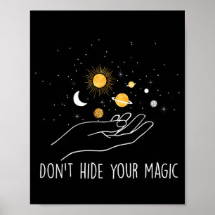 Affiche Ne cachez pas votre citation motivationnelle magiq