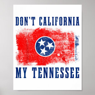 Affiche Ne californisez pas mon Tennessee drôle vintage ét