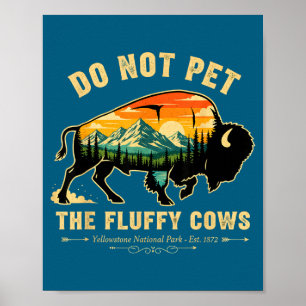 Affiche Ne Caressez Pas Les Vaches Douces Yellowstone