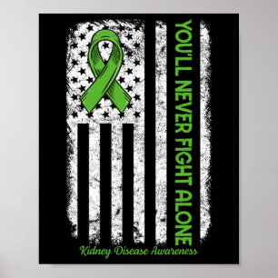 Affiche Ne combattez jamais seul drapeau Green Kidney Dise