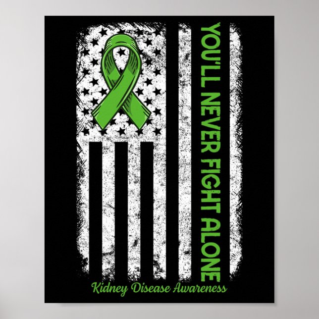 Affiche Ne combattez jamais seul drapeau Green Kidney Dise (Devant)