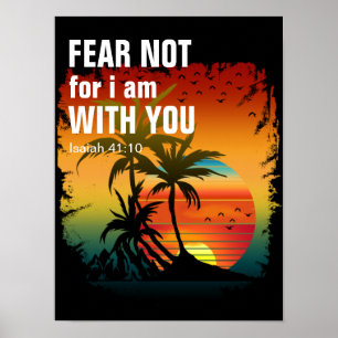 Affiche NE CRAINS RIEN CAR JE SUIS AVEC TOI (isaiah 41:10)