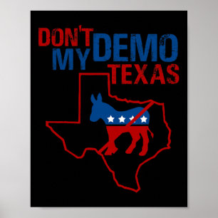 Affiche Ne démo My Texas Republican Anti Democrat Trump