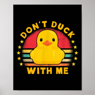 Affiche Ne Détournez Pas Avec Moi - Canard En Caoutchouc M