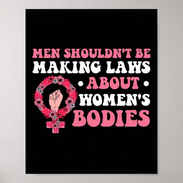 Affiche Ne devrait pas faire des lois sur les corps fémini (Devant)