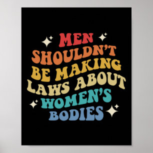 Affiche Ne devrait pas faire des lois sur les femmes corps
