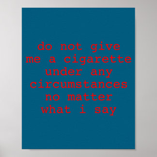 Affiche Ne Donner De Cigarette En Aucune Circonstance