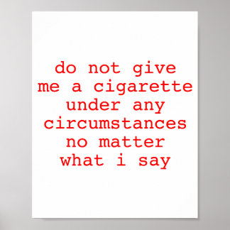 Affiche Ne donnez pas de cigarette en aucune circonstance