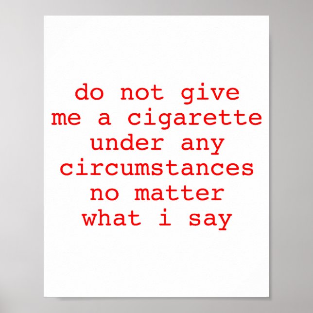 Affiche Ne donnez pas de cigarette en aucune circonstance (Devant)
