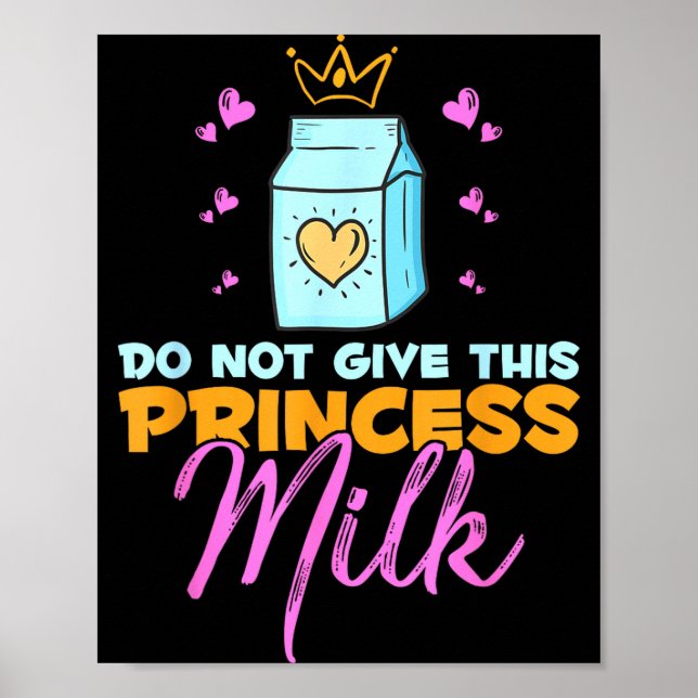 Affiche Ne Donnez Pas De Lait À Cette Princesse Drôle De P (Devant)