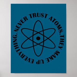 Affiche Ne faites jamais confiance aux atomes - T-shirt de