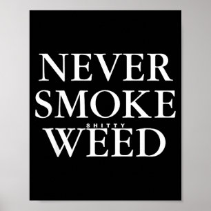 Affiche Ne fumez jamais de Ty Weed, fumez des blagues drôl