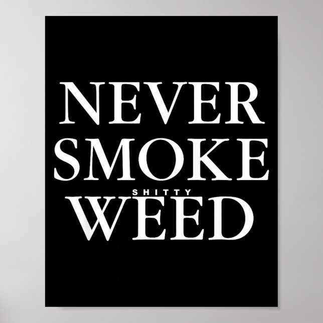 Affiche Ne fumez jamais de Ty Weed, fumez des blagues drôl (Devant)