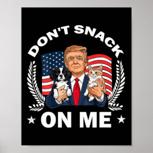 Affiche Ne grignote pas sur moi drôle Chat Donald Trump fa