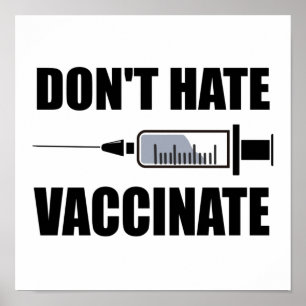 Affiche Ne haïssez pas, vaccinez-vous déclaration pro-vacc