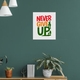 Affiche Ne jamais abandonner – Conception de mots de levag