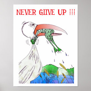 Affiche Ne jamais abandonner #Grenouille étouffant un oise